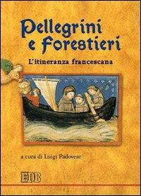 Pellegrini e forestieri. L'itineranza francescana - copertina