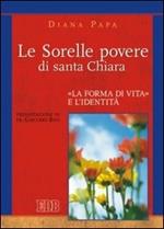 Le Sorelle povere di santa Chiara. «La forma di vita» e l'identità