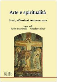 Arte e spiritualità. Studi, riflessioni, testimonianze - copertina