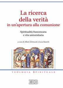 La ricerca della verità in un'apertura alla comunione. Spiritualità francescana e vita universitaria
