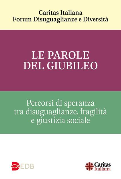Le parole del Giubileo. Percorsi di speranza tra disuguaglianze, fragilità e giustizia sociale - copertina