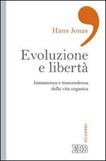 Evoluzione e libertà. Immanenza e trascendenza della vita organica