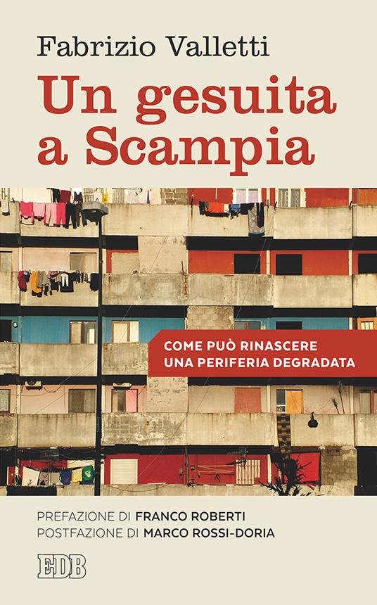 Un gesuita a Scampia. Come può rinascere una periferia degradata - Fabrizio Valletti - copertina