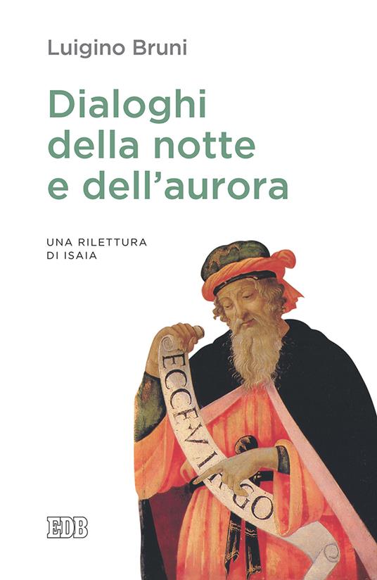 Dialoghi della notte e dell'aurora. Un rilettura di Isaia - Luigino Bruni - copertina
