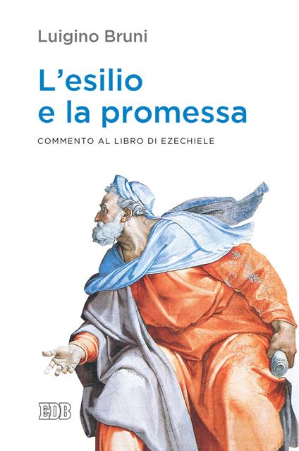 L' esilio e la promessa. Commento al libro di Ezechiele - Luigino Bruni - copertina