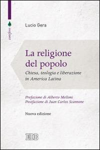 La religione del popolo. Chiesa, teologia e liberazione in America Latina - Lucio Gera - copertina