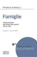 Famiglie. I testi principali in versione integrale dei Sinodi dei vescovi 2014 e 2015