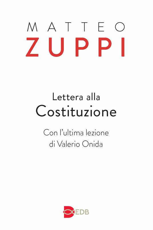 Lettera alla Costituzione. Con l'ultima lezione di Valerio Onida - Matteo Maria Zuppi - copertina
