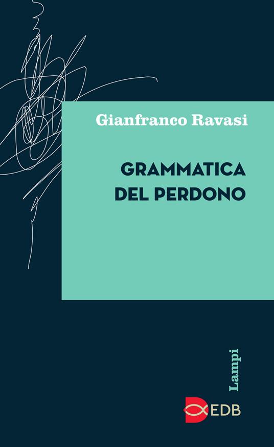 Grammatica del perdono - Gianfranco Ravasi - copertina