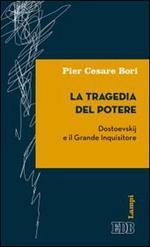 La tragedia del potere. Dostoevskij e il grande inquisitore