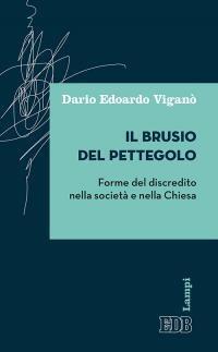 Il brusio del pettegolo. Forme del discredito nella società e nella Chiesa - Dario Edoardo Viganò - copertina