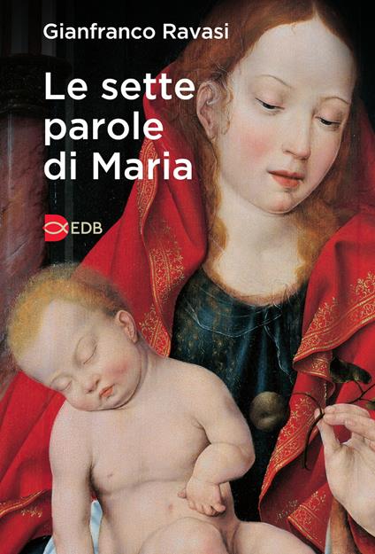 Le sette parole di Maria - Gianfranco Ravasi - copertina