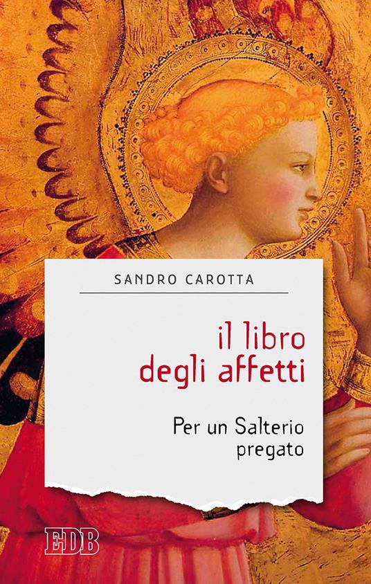 Il libro degli affetti. Per un salterio pregato - Sandro Carotta - copertina