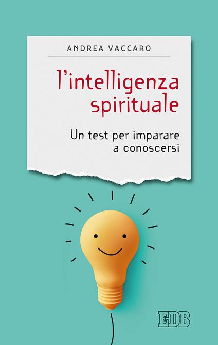 L'intelligenza spirituale. Un test per imparare a conoscersi - Andrea Vaccaro - copertina