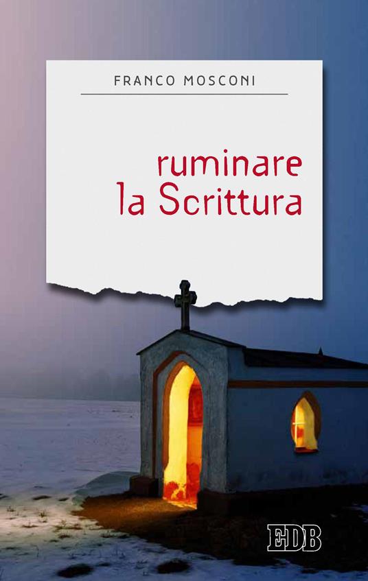 Ruminare la Scrittura. Introduzione alla lectio divina - Franco Mosconi - copertina