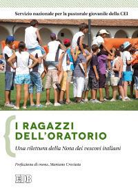 I ragazzi dell'oratorio. Una rilettura della nota dei vescovi italiani - copertina