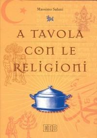 A tavola con le religioni - Massimo Salani - copertina