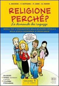 Religione perché? Le domande dei ragazzi. Per la Scuola media. Con CD-ROM. Con espansione online - Sergio Bocchini,Paola Buttignol,Pierluigi Cabri - copertina