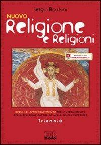 Nuovo religione e religioni. Per il triennio delle Scuole superiori. Con espansione online - Sergio Bocchini - copertina