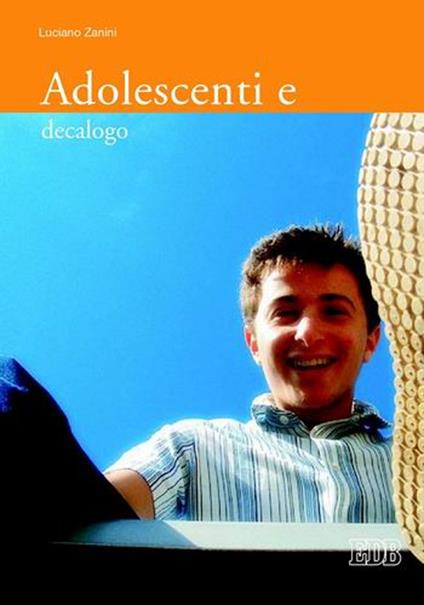 Adolescenti e decalogo - Luciano Zanini - copertina