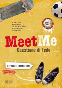 MeetMe. Questione di fede. Percorso per adolescenti - copertina