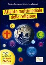 Atlante multimediale della religione. Per le Scuole superiori. DVD. Con libro