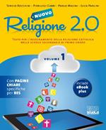 Nuovo Religione 2.0. Testo per l'insegnamento della religione cattolica. Per la Scuola media. Vol. 1