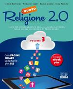 Nuovo Religione 2.0. Testo per l'insegnamento della religione cattolica. Per la Scuola media. Vol. 3