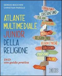  Atlante multimediale junior della religione. DVD. Con libro. Per le Scuole superiori