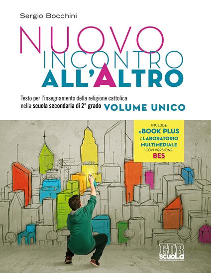Nuovo incontro all'altro. Per le Scuole superiori. Con e-book. Con espansione online - Sergio Bocchini - copertina