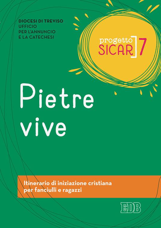 Progetto Sicar. Vol. 7: Pietre vive. Itinerario di iniziazione cristiana per fanciulli e ragazzi - copertina