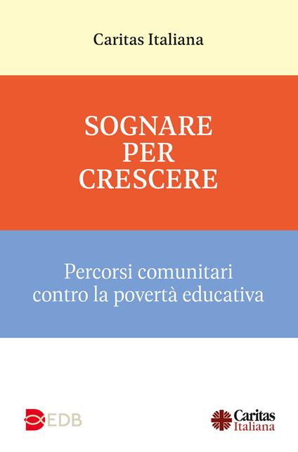 Sognare per crescere. Percorsi comunitari contro la povertà educativa - copertina