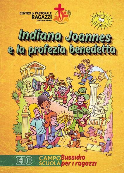 Indiana Joannes e la profezia benedetta. Campo scuola. Sussidio per i ragazzi - copertina