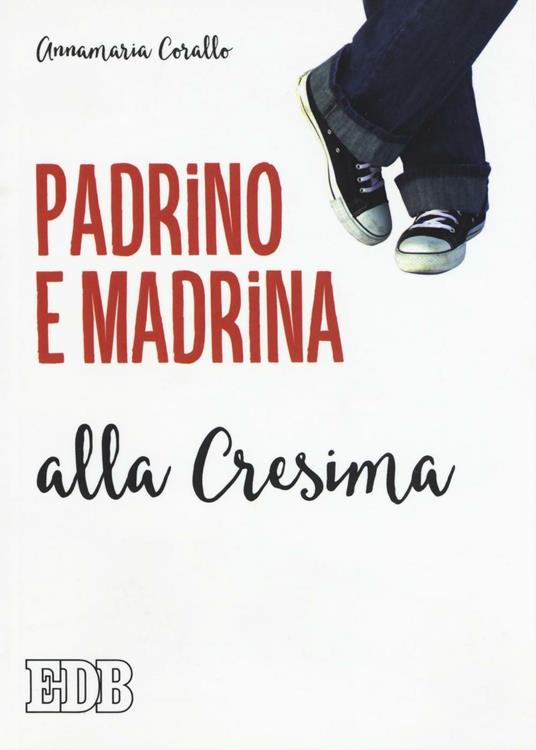Padrino e madrina alla Cresima - Annamaria Corallo - copertina