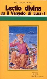 «Lectio divina» su il Vangelo di Luca. Vol. 1 - Guido Innocenzo Gargano - copertina