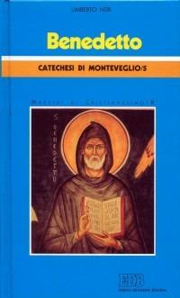 Benedetto. Catechesi di Monteveglio. Vol. 5/2: Maestri di cristianesimo - Umberto Neri - copertina