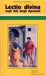 «Lectio divina» sugli Atti degli Apostoli. Vol. 1