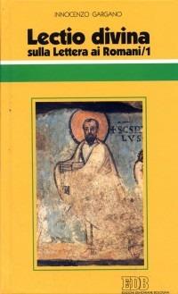 Lectio divina sulla Lettera ai Romani. Vol. 1 - Guido Innocenzo Gargano - copertina