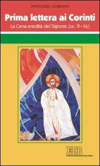 Prima Lettera ai corinti. La cena eredità del Signore (cc 9-16) - Guido Innocenzo Gargano - copertina