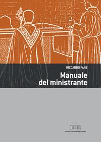 Manuale del ministrante. Ediz. illustrata - Riccardo Pane - copertina