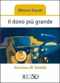 Il dono più grande. Novena di Natale. Ediz. a caratteri grandi - Silvano Fausti - copertina