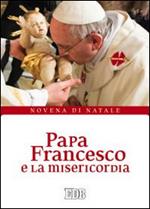 Papa Francesco e la misericordia. Novena di Natale