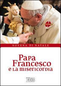 Papa Francesco e la misericordia. Novena di Natale - copertina