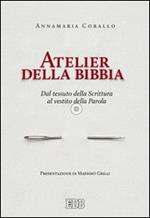 Atelier della Bibbia. Dal tessuto della scrittura al vestito della parola