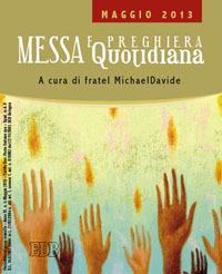 Messa quotidiana. Riflessioni di fratel MichaelDavide. Maggio 2013 - MichaelDavide Semeraro - copertina