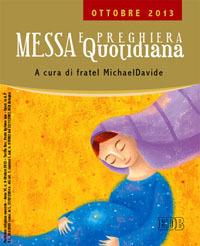 Messa quotidiana. Riflessioni di fratel MichaelDavide. Ottobre 2013 - MichaelDavide Semeraro - copertina