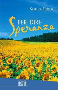 Per dire speranza - Sergio Pintor - copertina