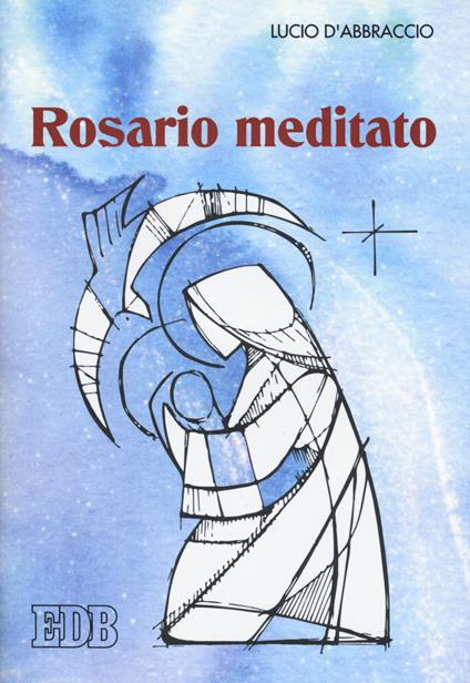 Rosario meditato - Lucio D'Abbraccio - copertina