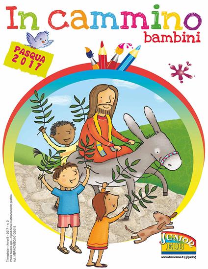 In cammino. Bambini. Pasqua 2017 - Giorgia Montanari,Lara Morsiani,Mara Scarpa - copertina