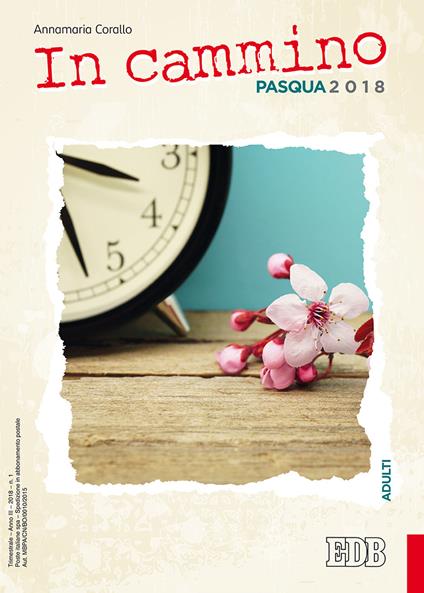 In cammino. Adulti. Pasqua 2018 - Annamaria Corallo - copertina